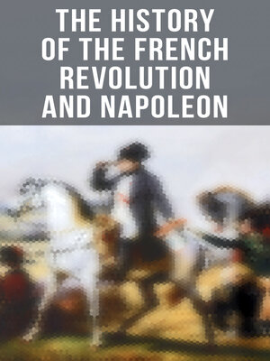 cover image of The History of the French Revolution and Napoleon